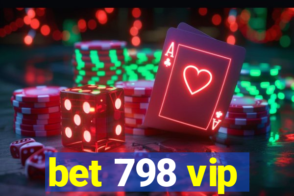 bet 798 vip